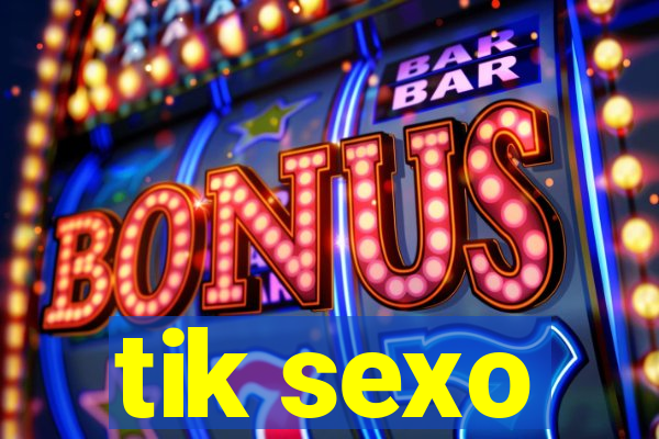 tik sexo